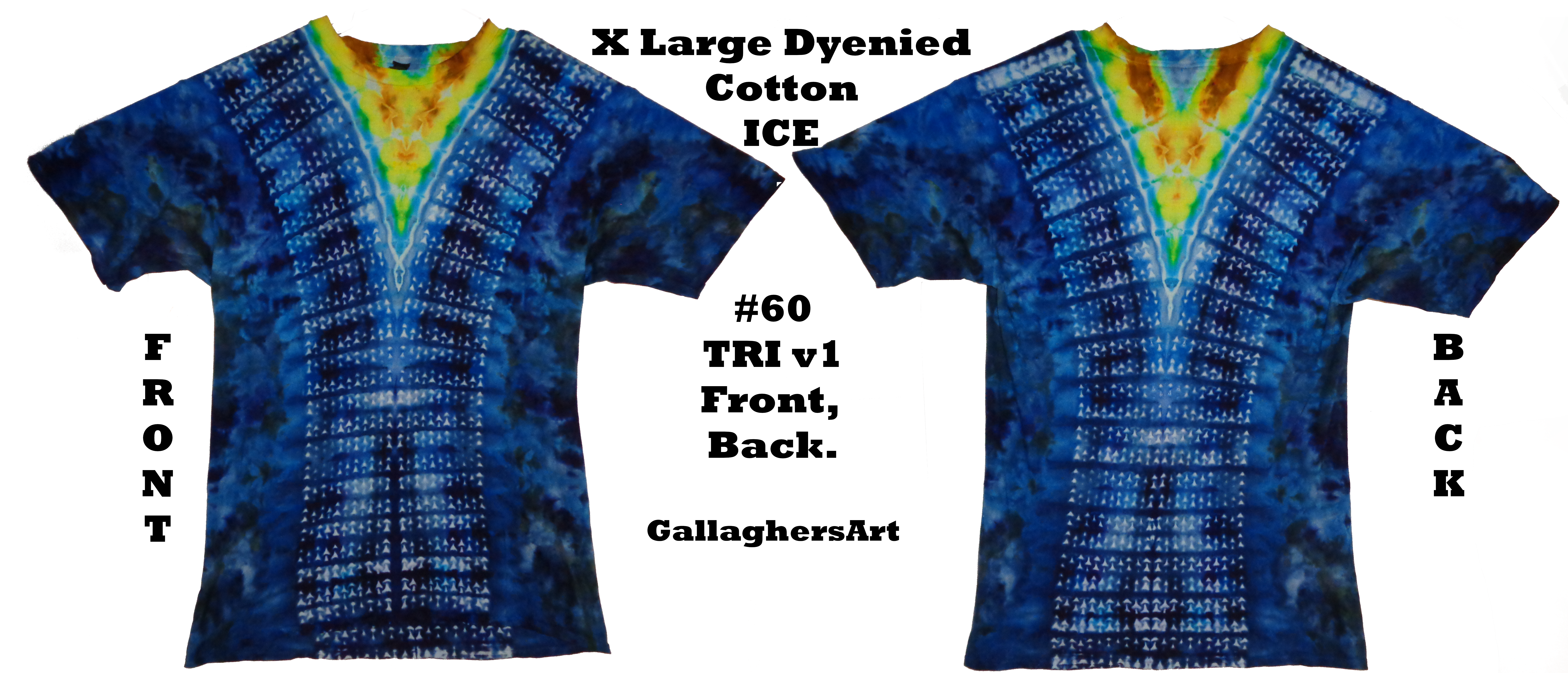 Gallaghersart 60 e from Tie Dyenied #60 XL TRI v1 Front and Back Tie Dye Shirt  - #60 XL